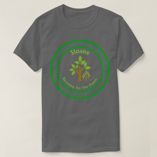 Recycelnd Sloane Name recycle recycle seinen Namen T-Shirt (Design vorne)