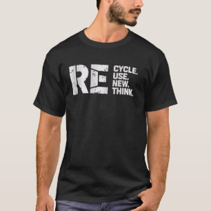Recycelnd Zykluswiederverwendung Neue Denkweise Um T-Shirt