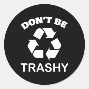 Recycle grün - sei nicht müde Recyceln Runder Aufkleber