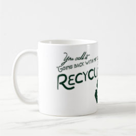 Recycle meines Ex Kaffeetasse