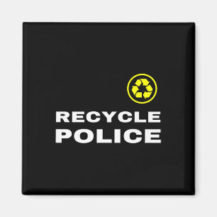 Recycle Police Funny Recycelnd Slogan Sprichwort Z Magnet