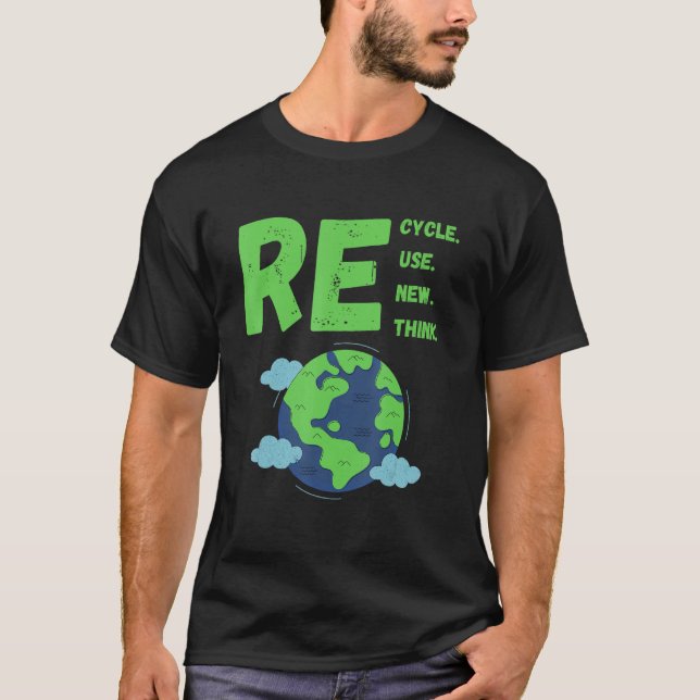 Recycle Reuse Renew Rethink Earth Day Environmenta T-Shirt (Vorderseite)