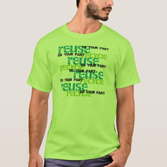 Recycle tun Ihr Teil T-Shirt (Vorderseite)
