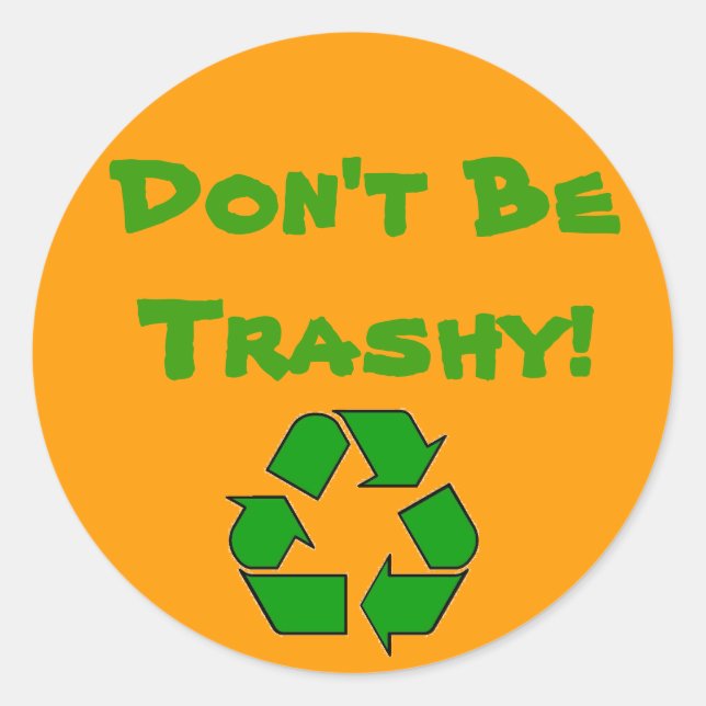 RecyclingSymbolGreen, Don't BeTrashy! Runder Aufkleber (Vorderseite)