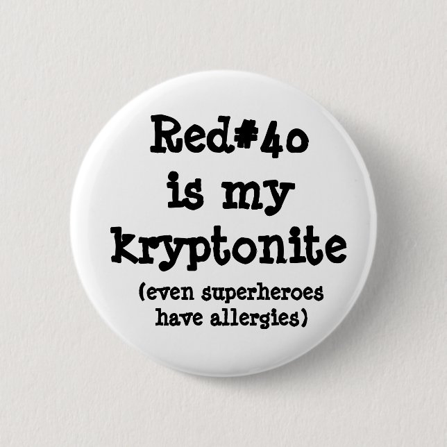 Red#40 ist mein kryptonite button (Vorderseite)