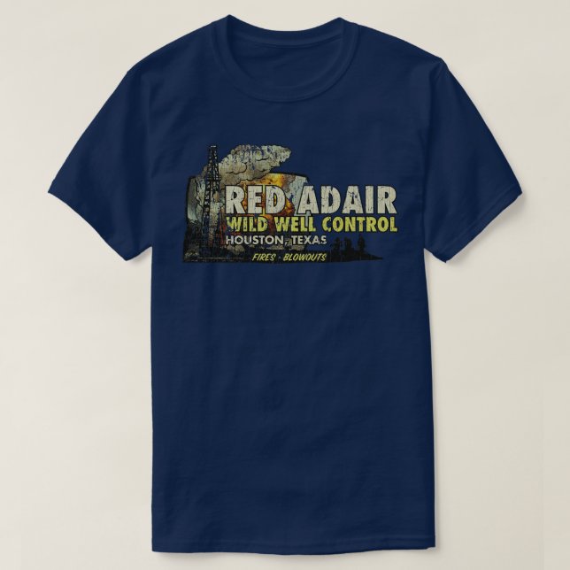Red Adair Wild Well Kontrolle 1959 T-Shirt (Design vorne)