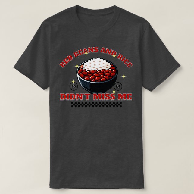 Red Beans and Rice Miss Me New Orleans TShi T-Shirt (Design vorne)
