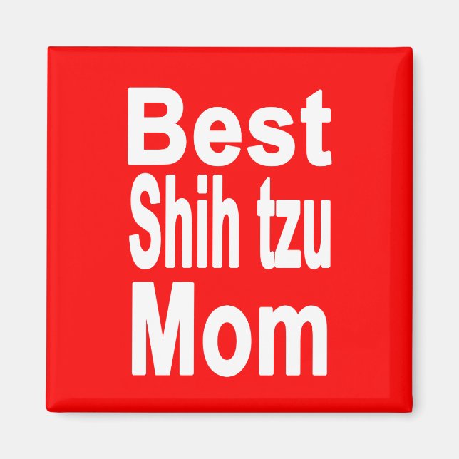 Red Best Shih tzu Mom Magnet (Vorne)