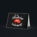 Red Black and White It's My Birthday Karte<br><div class="desc">Red Black and White It's My Birthday So It's All About Me Card.</div>