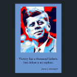 Red Blue Pop Art JFK John F. Kennedy Quote erreich Poster<br><div class="desc">Rot,  Blau und Weiß Der Motivierend Zitat des ehemaligen amerikanischen Präsidenten John F. Kennedy: Der Sieg hat tausend Väter,  aber die Niederlage ist ein Waisenkind.</div>