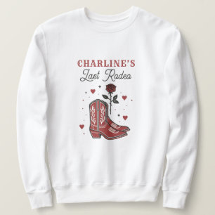 Red Boots Last Rodeo Bachelorette Wochenende Sweatshirt