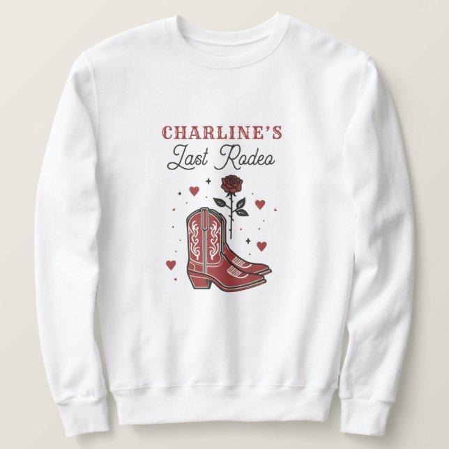Red Boots Last Rodeo Bachelorette Wochenende Sweatshirt (Design vorne)