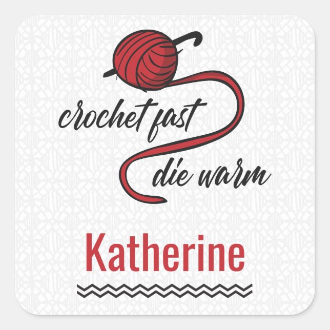Red Crochet schnell, Die warm Quadratischer Aufkleber (Vorderseite)