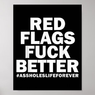 Red Flags für ein besseres Leben für immer Funny S Poster