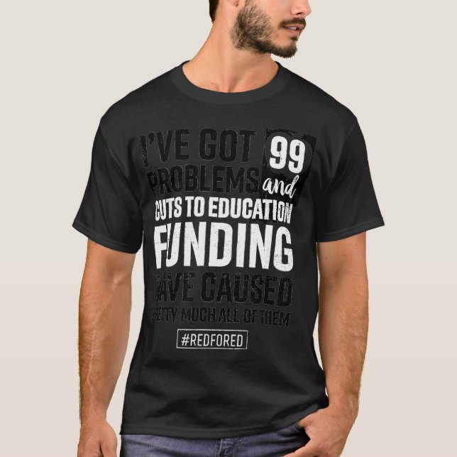 Red for Ed Indiana Teacher 99 Probleme T-Shirt (Vorderseite)