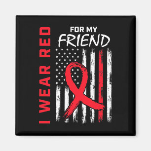 Red for My Friend Heart Disease Awareness US Magnet
