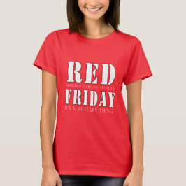 RED Friday A Military Things T-Shirt