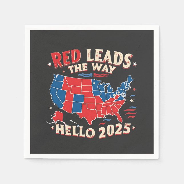 Red Führt den Weg Hallo 2025 Einweihung Trump Serviette (Vorderseite)