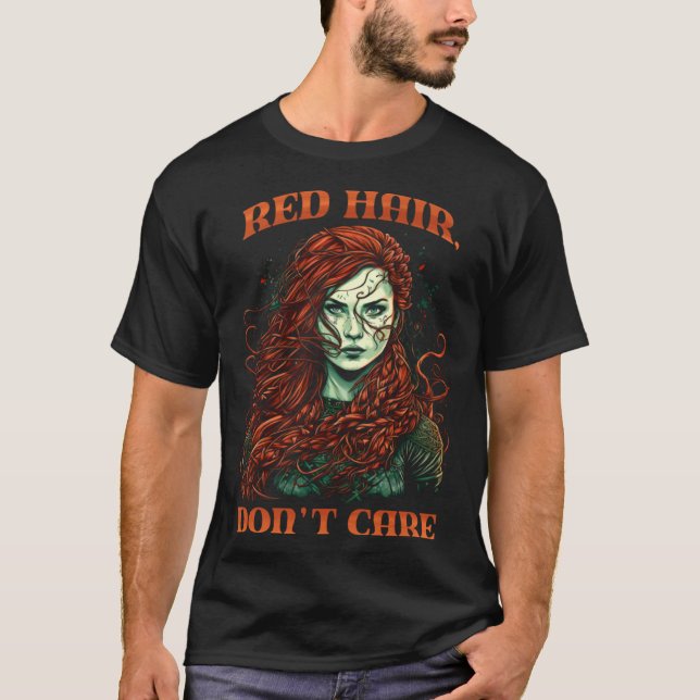 Red Hair Don't Care Red Head T-Shirt (Vorderseite)