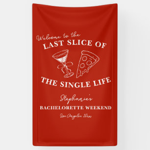 Red Last Slice of the Single Life Bachelorette Banner