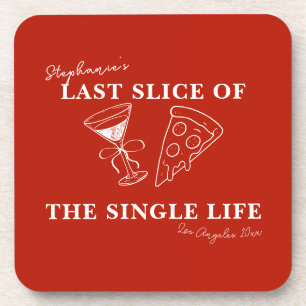 Red Last Slice of the Single Life Bachelorette Getränkeuntersetzer