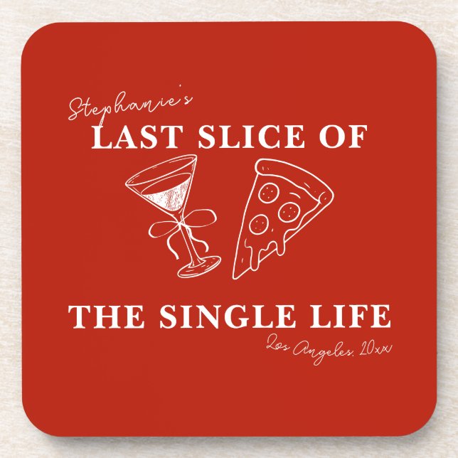 Red Last Slice of the Single Life Bachelorette Getränkeuntersetzer (Vorderseite)
