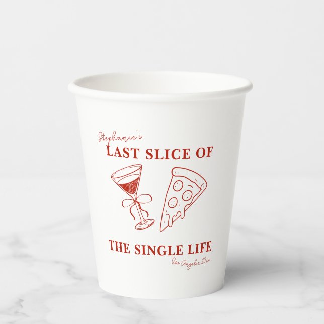 Red Last Slice of the Single Life Bachelorette Pappbecher (Vorderseite)