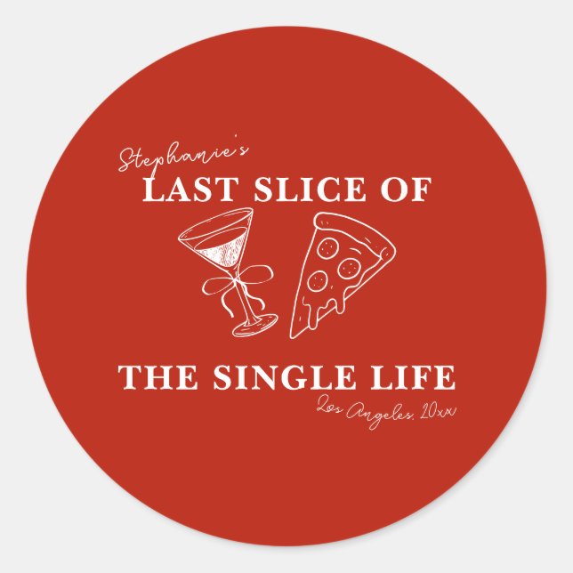 Red Last Slice of the Single Life Bachelorette Runder Aufkleber (Vorderseite)