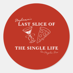 Red Last Slice of the Single Life Bachelorette Runder Aufkleber