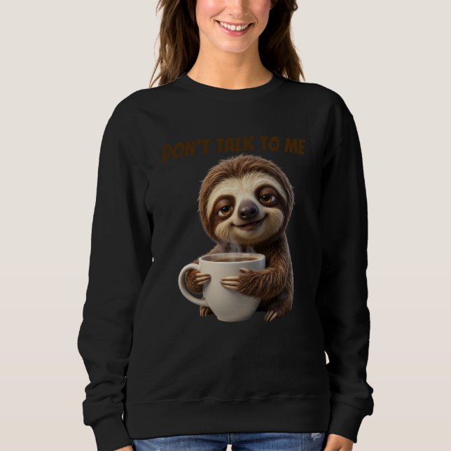 Red mit mir nicht Kaffee Faultier Sweatshirt (Vorderseite)