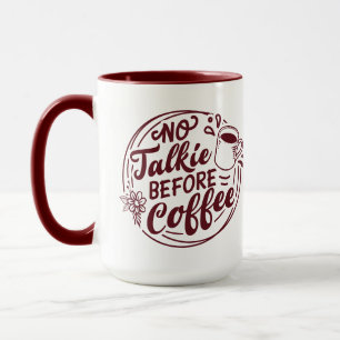 Red No Talkie Before Coffee Tasse