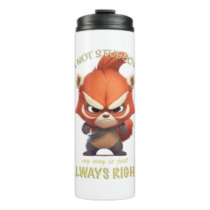 Red Panda Ich bin nicht stur, mein Weg ist immer r Thermosbecher