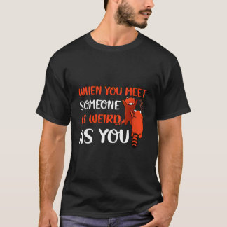 Red Panda Red Panda Quote For T-Shirt
