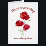 Red Poppy Blume No Ordinary Friend Birthday<br><div class="desc">Red Poppy Es gibt so etwas wie eine gewöhnliche Blume oder einen gewöhnlichen Sie nicht.  Herzlichen Glückwunsch zum Geburtstag meines außergewöhnlichen Freundes</div>
