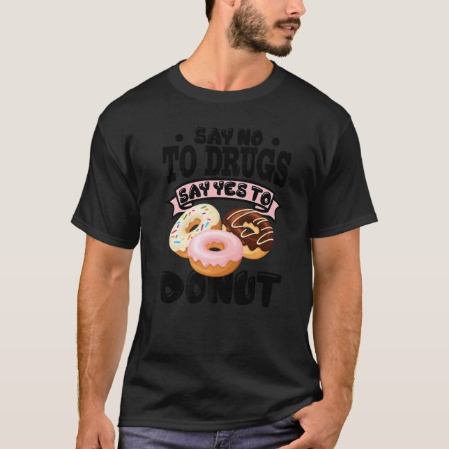 Red Ribbon Week Say No To Drugs Say Yes To Donuts  T-Shirt (Vorderseite)
