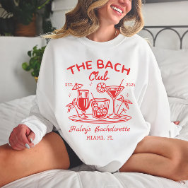 Red The Bach Club Cocktail Beach Bacheloretto Sweatshirt