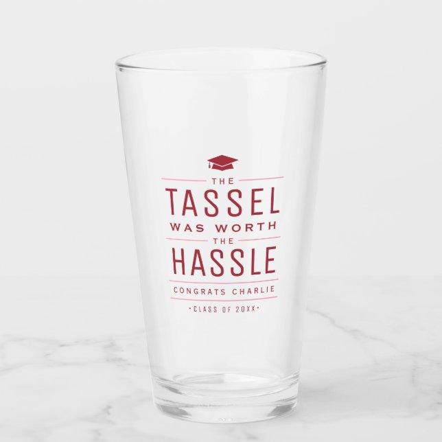Red the tassel war den mühevollen Abschluss wert Glas (Vorderseite)