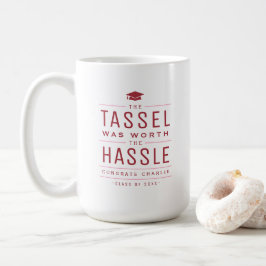 Red the tassel war den mühevollen Abschluss wert Kaffeetasse