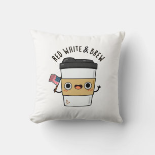 Red White and Brew Funny American Flag Coffee Pub Kissen