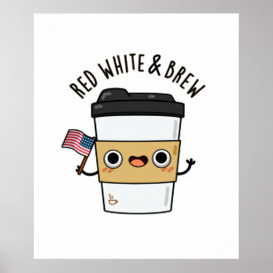 Red White and Brew Funny American Flag Coffee Pub Poster