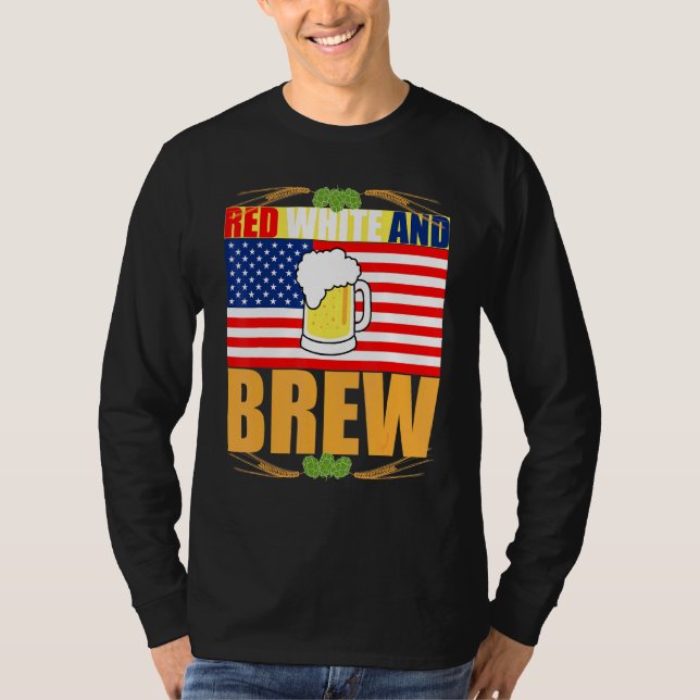 Red White and Brew Patriotic American Merica USA B T-Shirt (Vorderseite)