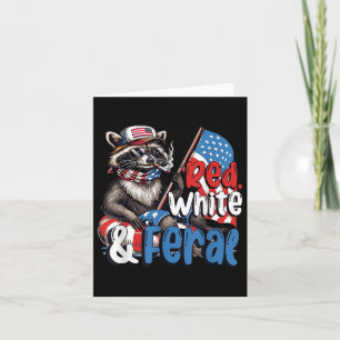 Red White and Feral Patriotic 4. Juli Funny Ra Karte