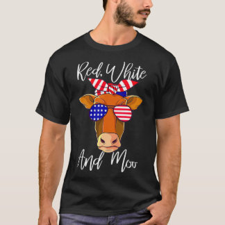 Red White and Moo Patriotic Cow Flag Funny 4. T-Shirt