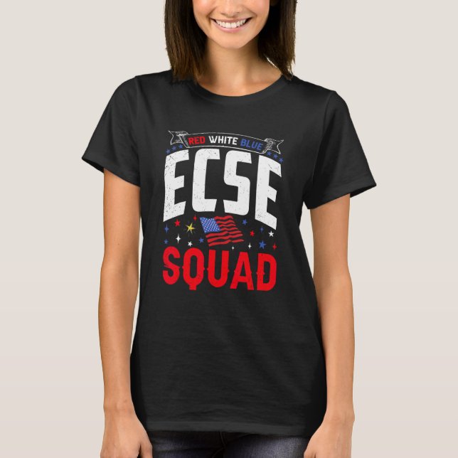 Red White Blue ECSE Squad 4th July ECSE Teacher Ma T-Shirt (Vorderseite)