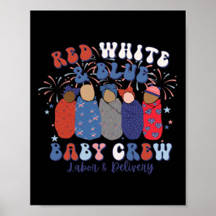 Red White Blue Labor und Lieferung Nurse 4. Juli Poster