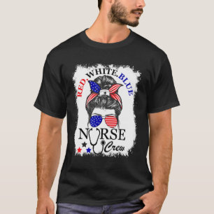 Red White Blue Nurse Crew Messy Bun 4. Juli T-Shirt
