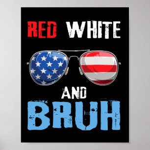 Red White und Bruh 4. Juli Jungs Patriotic Teen Poster