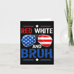 Red White und Bruh Happy 4. Juli Patriotic Ind Karte
