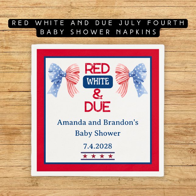 Red White und Due July 4 Baby Dusche Serviette (Red White and Due July Fourth Baby Shower Napkins)