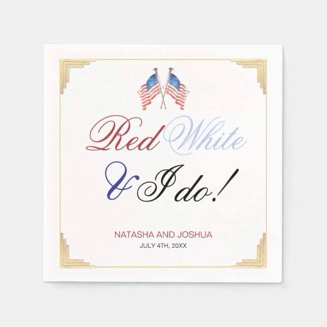 Red White und ich tun 4. Juli Patriotische Hochzei Serviette (Vorderseite)
